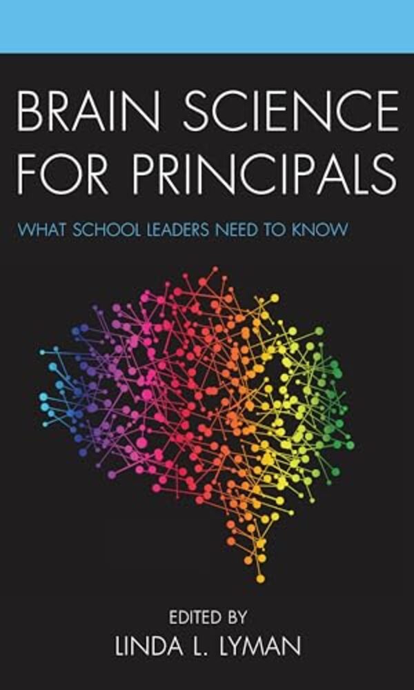 Brain Science For Principals: What School Leaders Need To Know-..