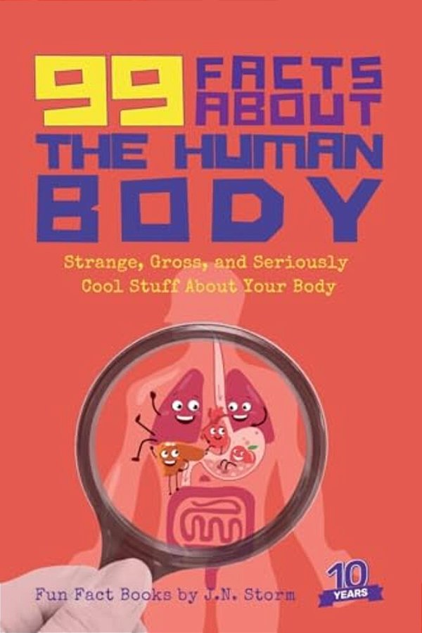 99 Facts About The Human Body-..