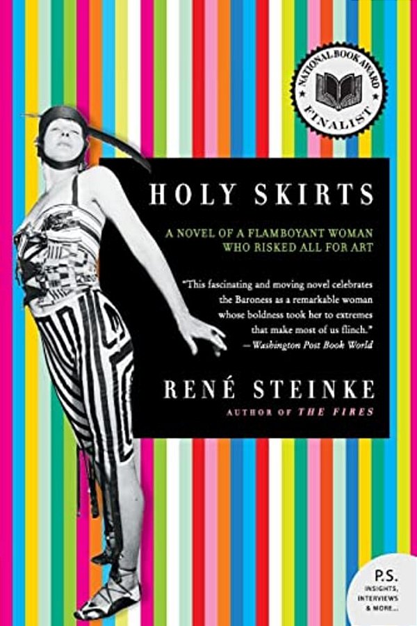 Holy Skirts: A Novel Of A Flamboyant Woman Who Risked All For Art-..