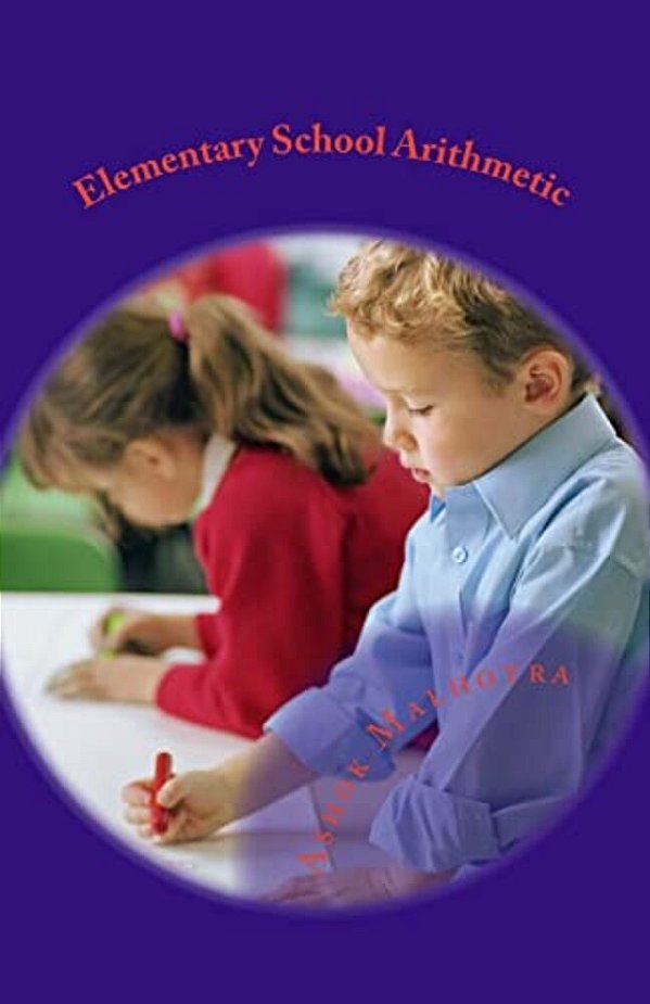 Elementary School Arithmetic: For Seven To Eight Year Olds-..