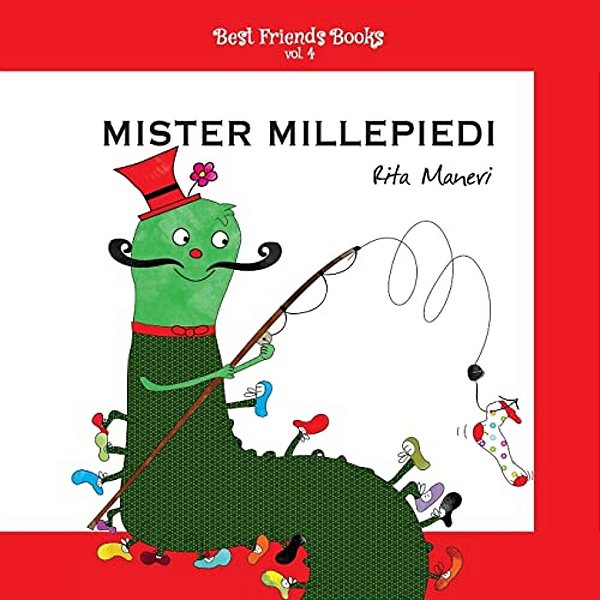 Mister Millepiedi: Libri Illustrati Per Bambini In Italiano-..