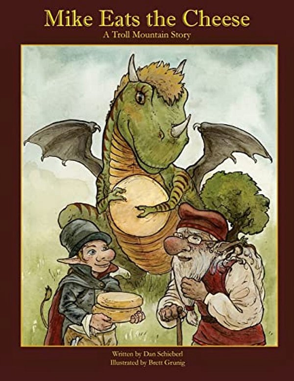 Mike Eats The Cheese: A Troll Mountain Story-..