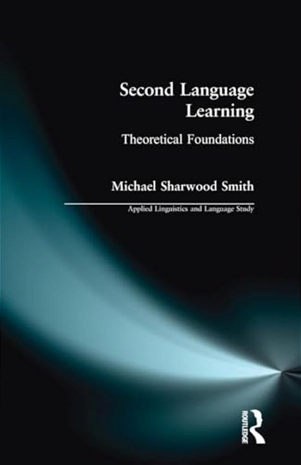 Second Language Learning: Theoretical Foundations-..
