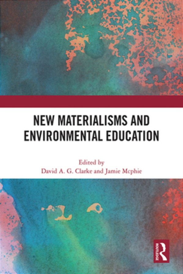 New Materialisms And Environmental Education-..