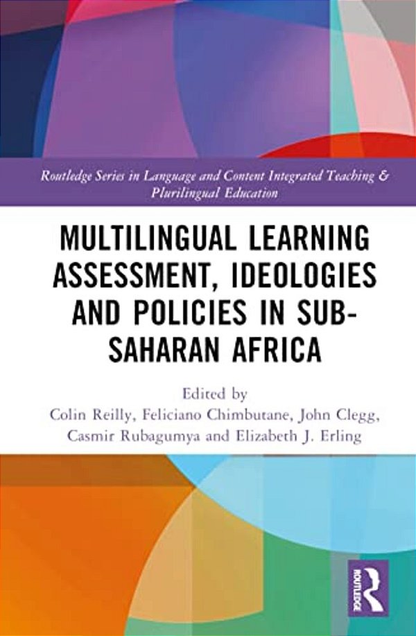 Multilingual Learning: Assessment, Ideologies And Policies In Sub-Saharan Africa-..