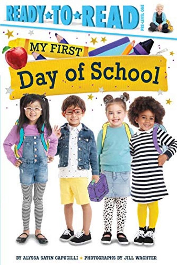 My First Day Of School: Ready-To-read Pre-Level 1-..