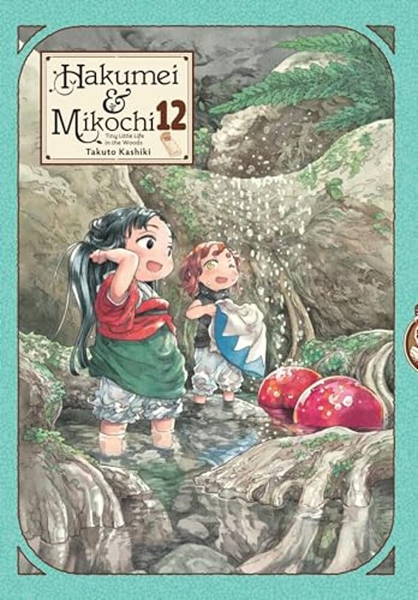 Hakumei & Mikochi: Tiny Little Life In The Woods, Vol. 12-..