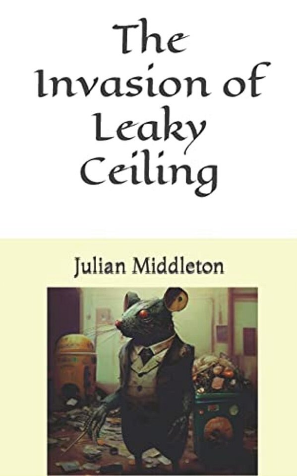 The Invasion Of Leaky Ceiling-..