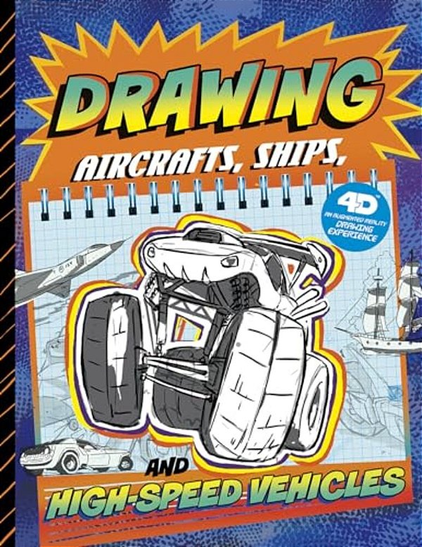 Drawing Aircraft, Ships, And High-Speed Vehicles: 4D An Augmented Reading Drawing Experience-..