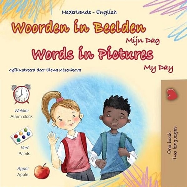 Words In Pictures - My Day (Dutch English Bilingual Children's Book)-..