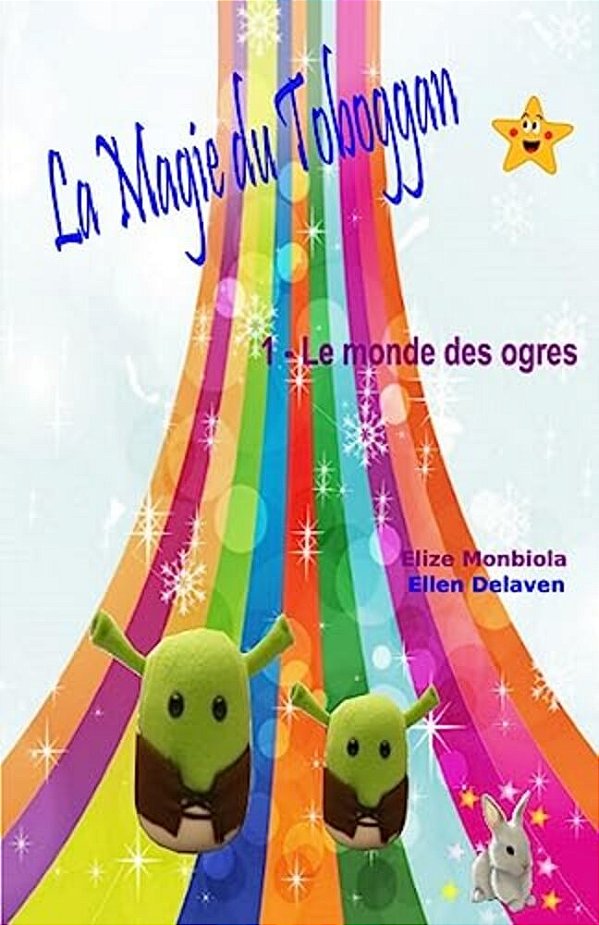 La Magie Du Toboggan: I - Le Monde Des Ogres-..