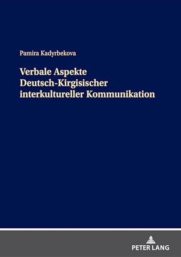 Verbale Aspekte Deutsch-Kirgisischer Interkultureller Kommunikation-..