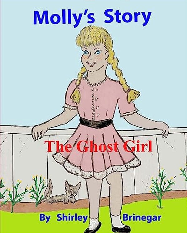 Molly's Story: The Ghost Girl-..