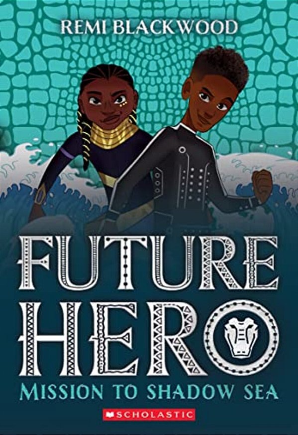 Mission To Shadow Sea (Future Hero #2)-..