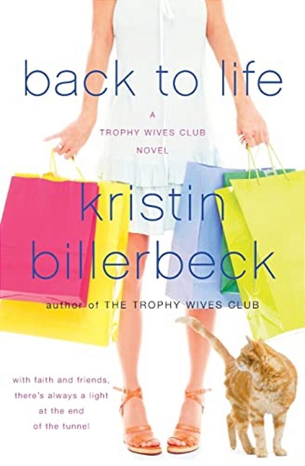 Back To Life: A Trophy Wives Club Novel-..