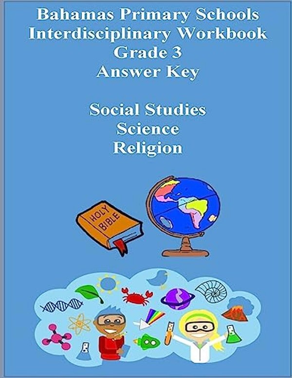 Bahamas Primary Schools Interdisciplinary Workbook Grade 3 Answer Key-..
