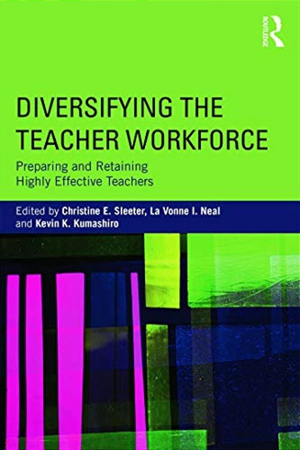 Diversifying The Teacher Workforce: Preparing And Retaining Highly Effective Teachers-..