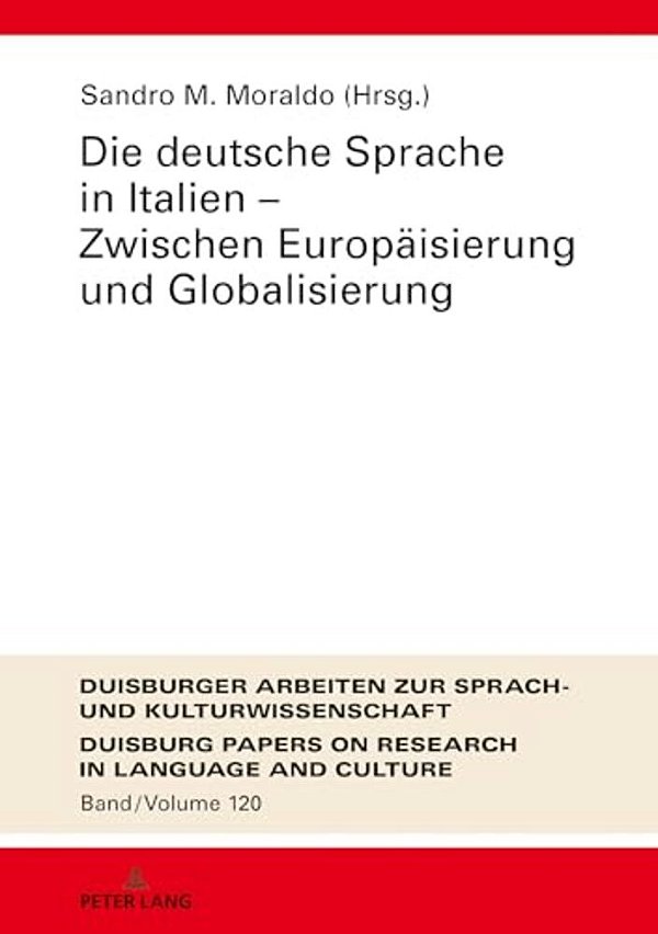 Die Deutsche Sprache In Italien - Zwischen Europaeisierung Und Globalisierung-..