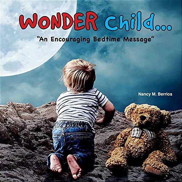 Wonder Child...: "An Encouraging Bedtime Message"-..