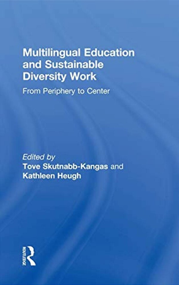 Multilingual Education And Sustainable Diversity Work: From Periphery To Center-..