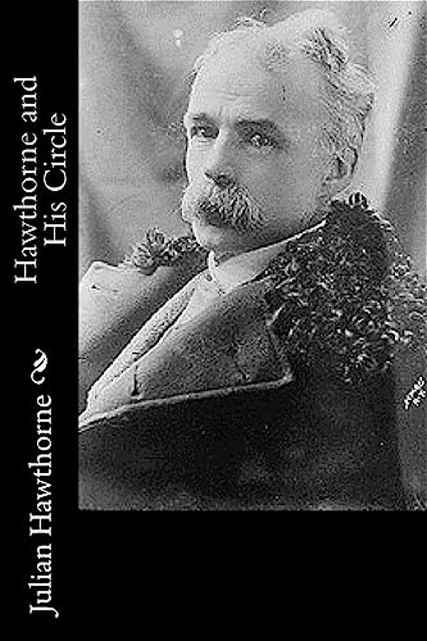 Hawthorne And His Circle-..
