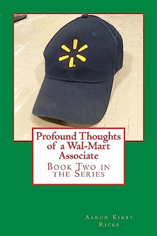 Profound Thoughts Of A Wal-Mart Associate: Book Two In The Series-..