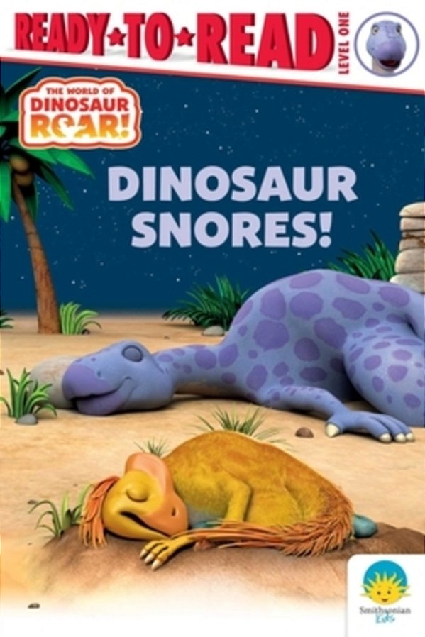 Dinosaur Snores!: Ready-To-read Level 1-..