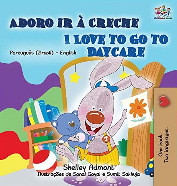I Love To Go To Daycare (Portuguese English Bilingual Book For Kids - Brazilian)-..