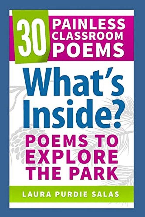 What's Inside?: Poems To Explore The Park-..