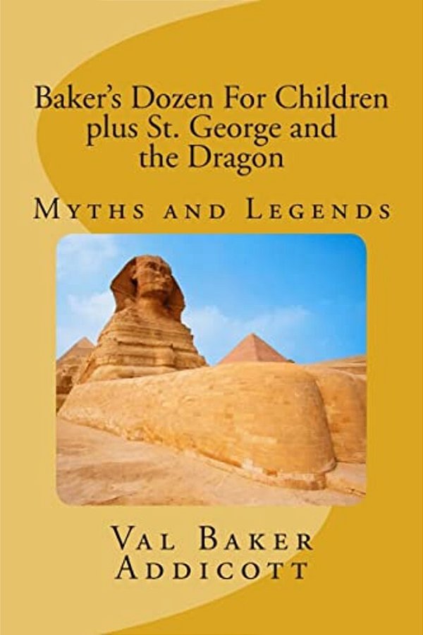 Baker's Dozen For Children: Myths And Legends-..