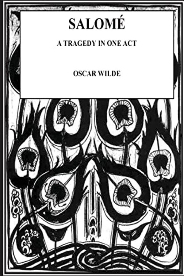 Salome. A Tragedy In One Act-..
