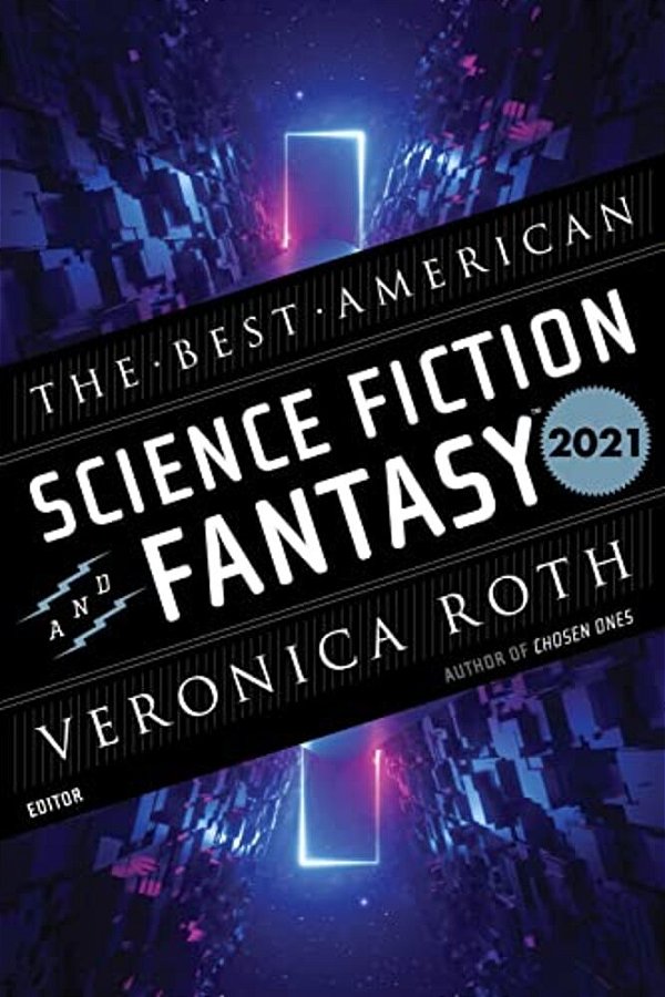 The Best American Science Fiction And Fantasy 2021-..