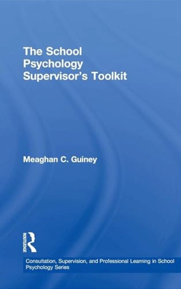 The School Psychology Supervisor's Toolkit-..