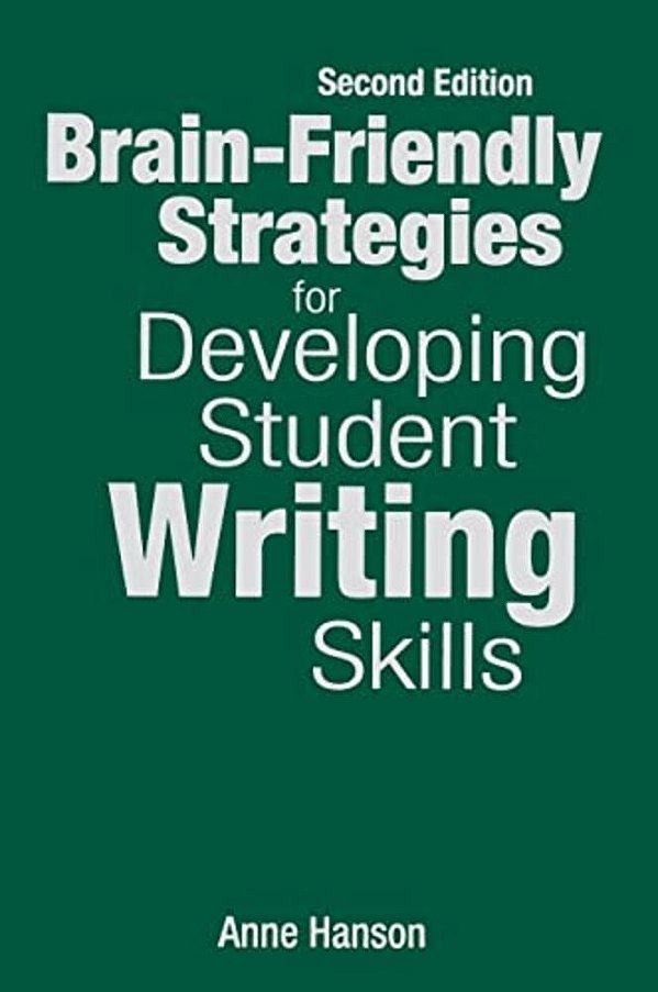 Brain-Friendly Strategies For Developing Student Writing Skills-..