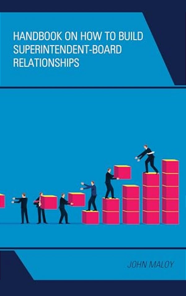Handbook On How To Build Superintendent-Board Relationships-..