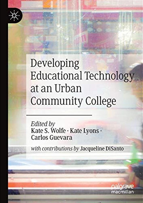 Developing Educational Technology At An Urban Community College-..