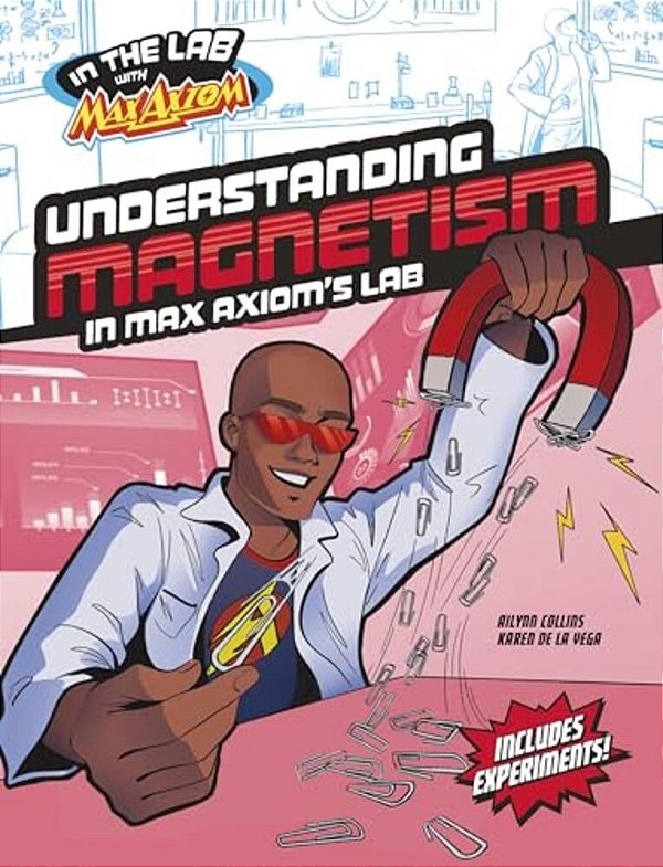 Understanding Magnetism In Max Axiom's Lab-..