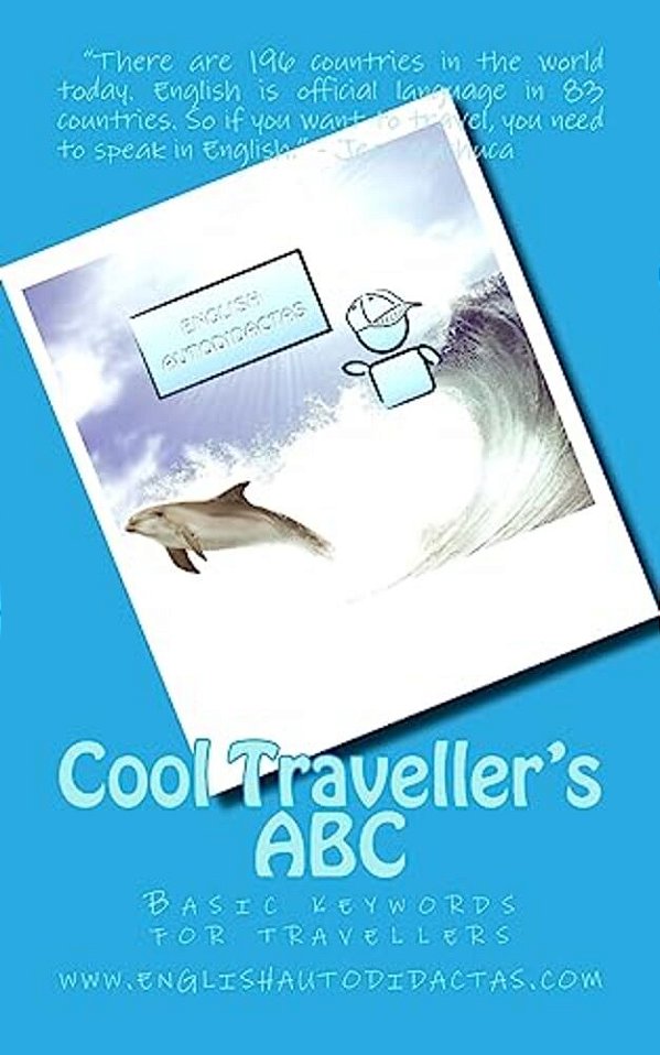 Cool Traveller's Abc: Basic Keywords For Travellers-..