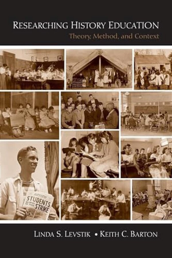 Researching History Education: Theory, Method, And Context-..
