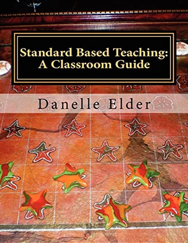 Standard Based Teaching: A Classroom Guide-..