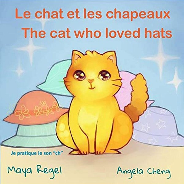 Le Chat Et Les Chapeaux/The Cat Who Loved Hats-..
