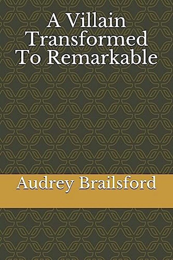 A Villain Transformed To Remarkable-..