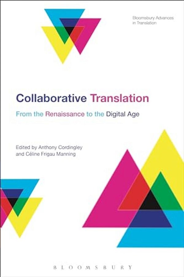 Collaborative Translation: From The Renaissance To The Digital Age-..