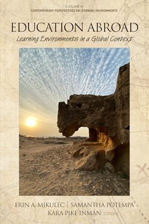 Education Abroad: Learning Environments In A Global Context-..