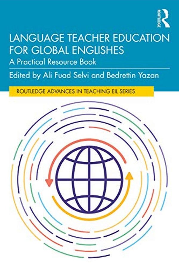 Language Teacher Education For Global Englishes: A Practical Resource Book-..