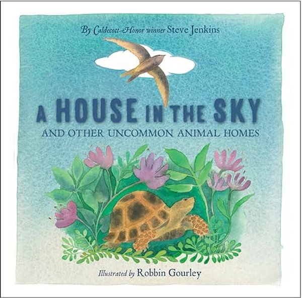 A House In The Sky: And Other Uncommon Animal Homes-..