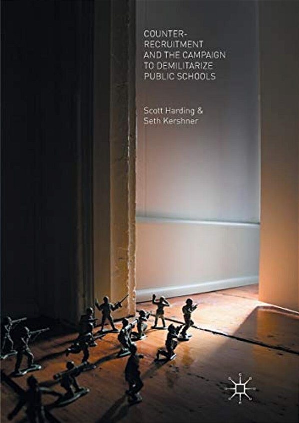 Counter-Recruitment And The Campaign To Demilitarize Public Schools-..