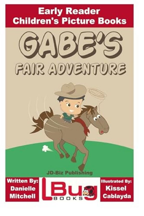 Gabe's Fair Adventure - Early Reader - Children's Picture Books-..