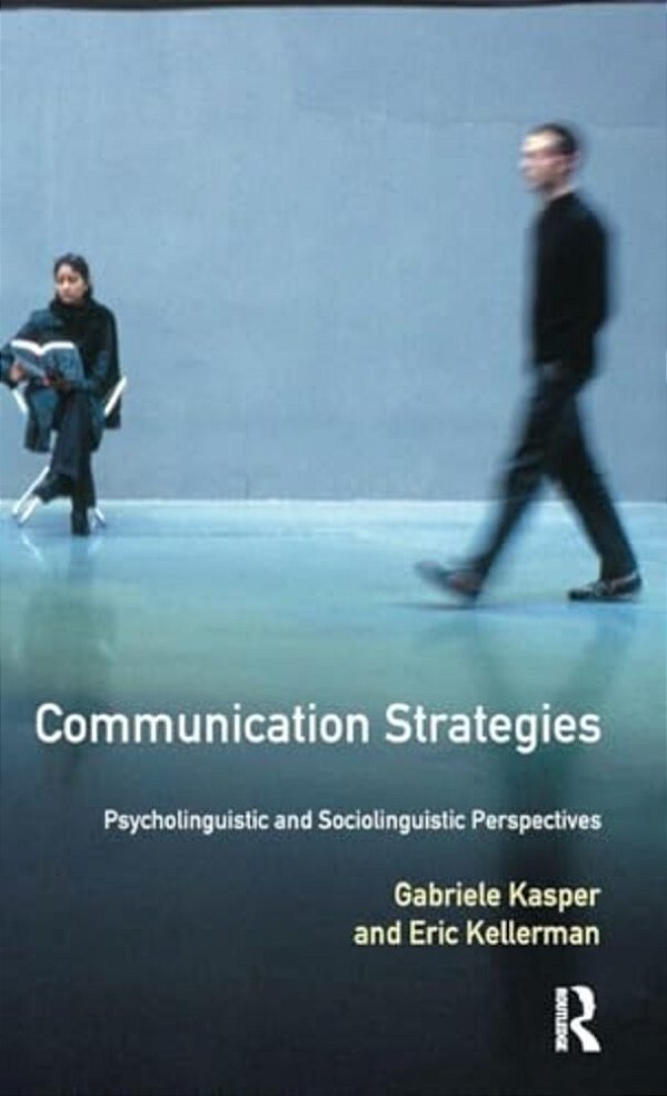 Communication Strategies: Psycholinguistic And Sociolinguistic Perspectives-..