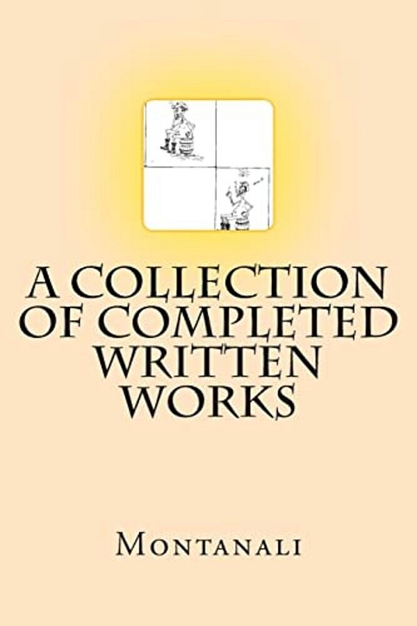 A Collection Of Completed Written Works-..